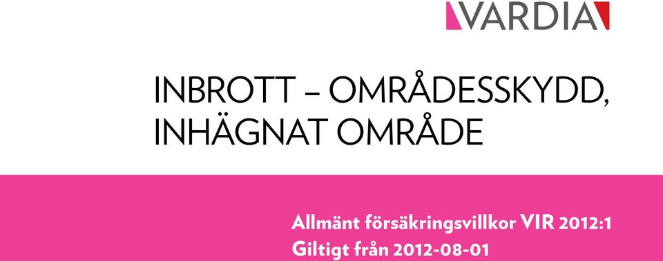 INHÄGNAT OMRÅDE