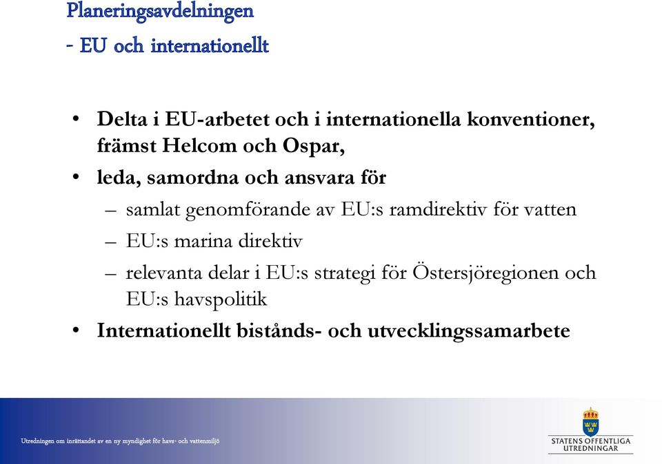 genomförande av EU:s ramdirektiv för vatten EU:s marina direktiv relevanta delar i EU:s