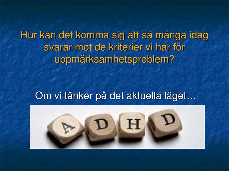 kriterier vi har för