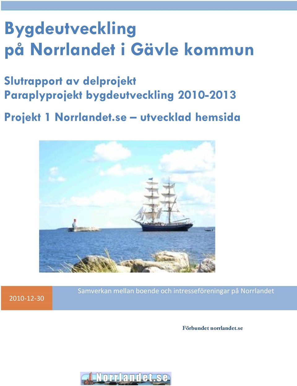 se utvecklad hemsida 2010-12-30 Samverkan mellan