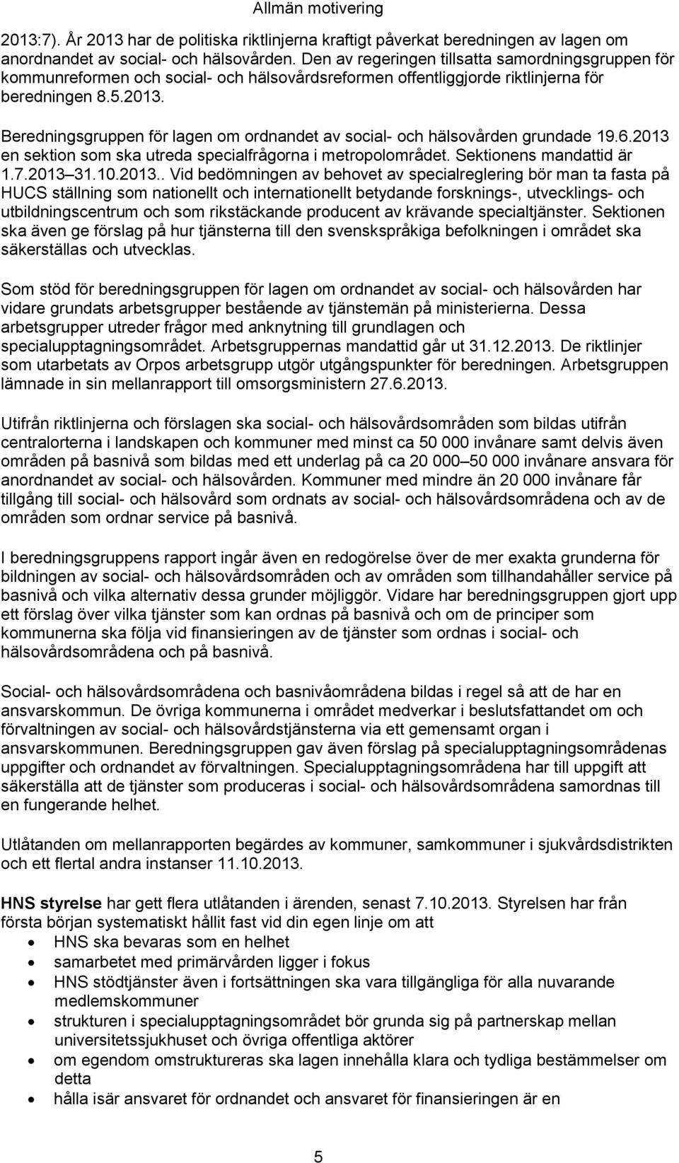 Beredningsgruppen för lagen om ordnandet av social- och hälsovården grundade 19.6.2013 