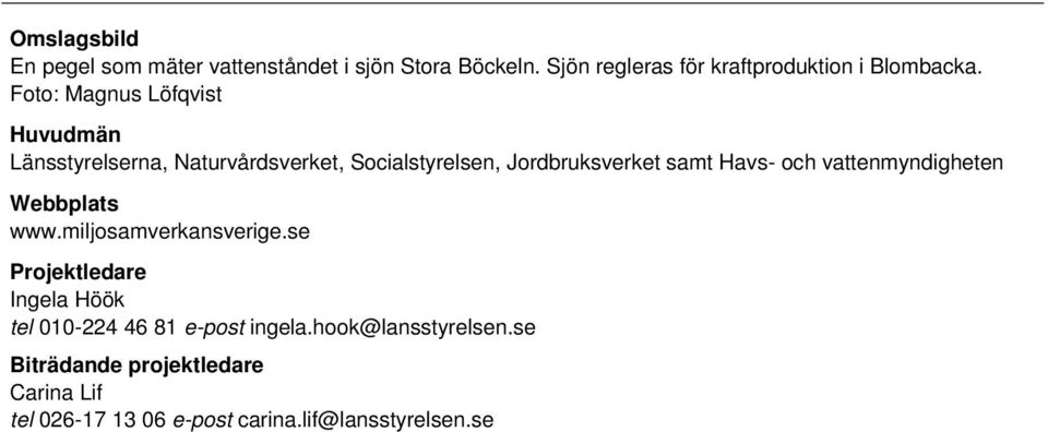 och vattenmyndigheten Webbplats www.miljosamverkansverige.