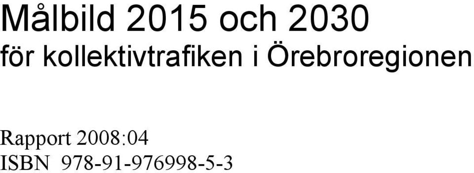 Örebroregionen Rapport