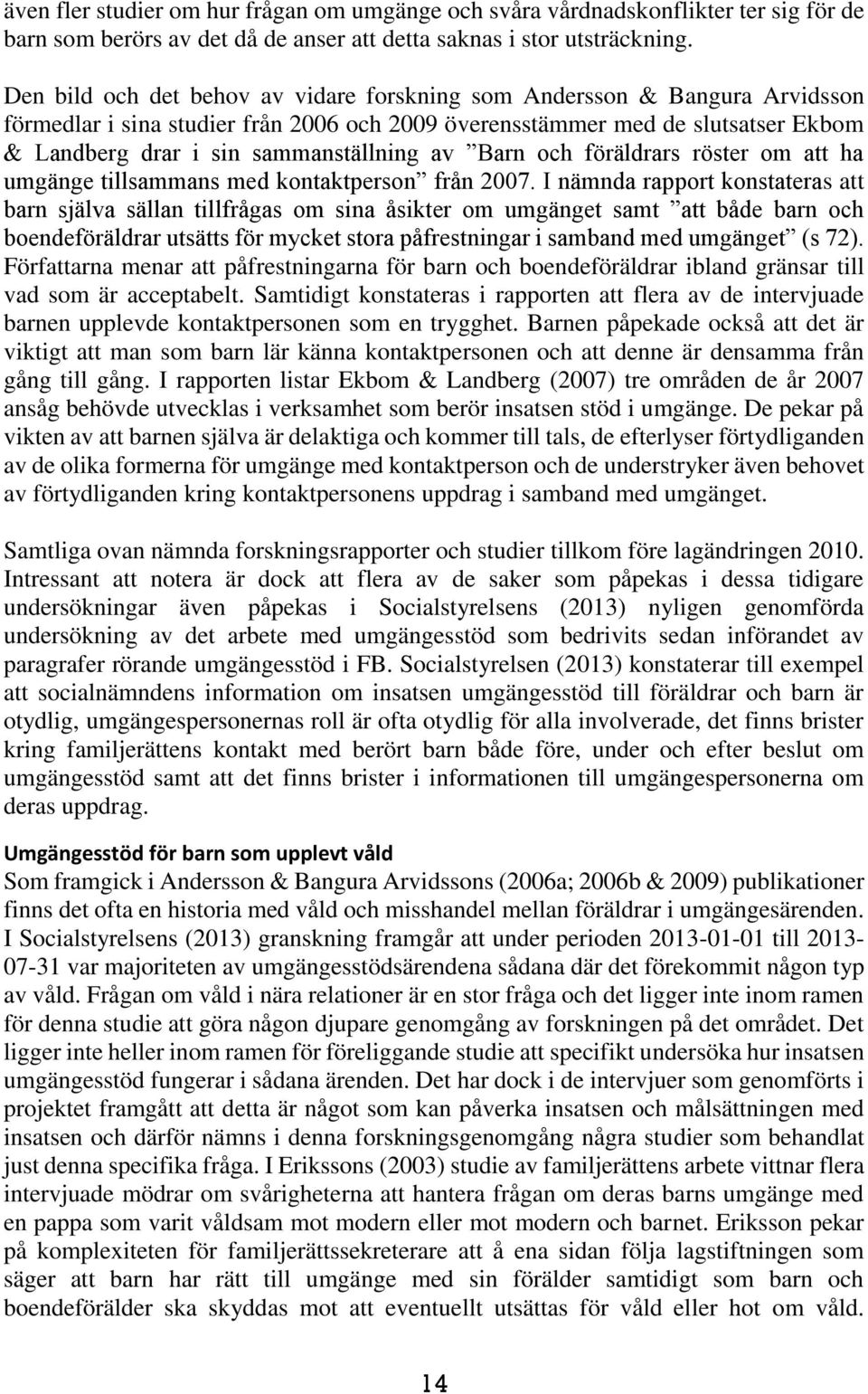 av Barn och föräldrars röster om att ha umgänge tillsammans med kontaktperson från 2007.