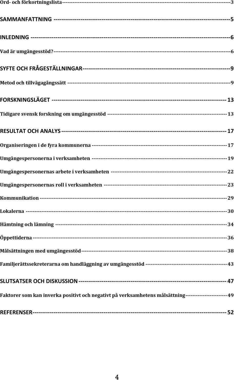 -------------------------------------------------------------------------------------------------------- 6 Vad är umgängesstöd?