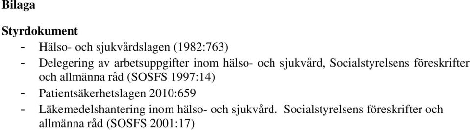 allmänna råd (SOSFS 1997:14) - Patientsäkerhetslagen 2010:659 -