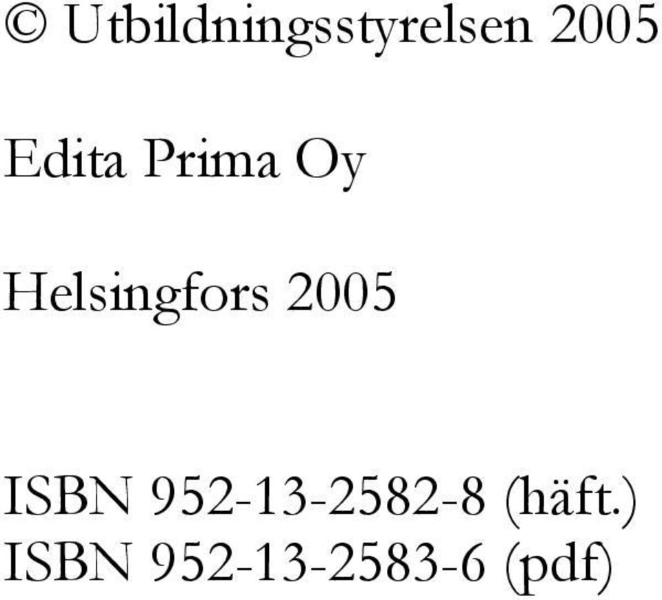 2005 ISBN 952-13-2582-8