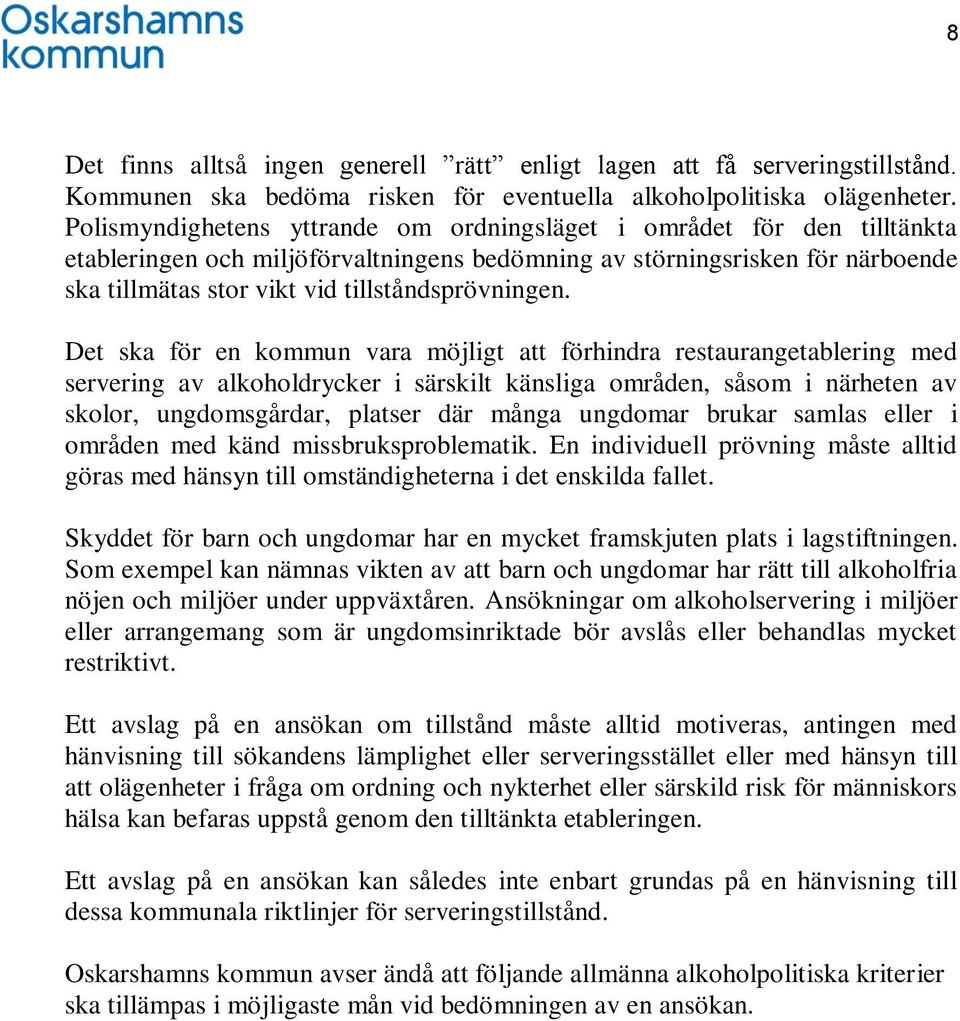 tillståndsprövningen.