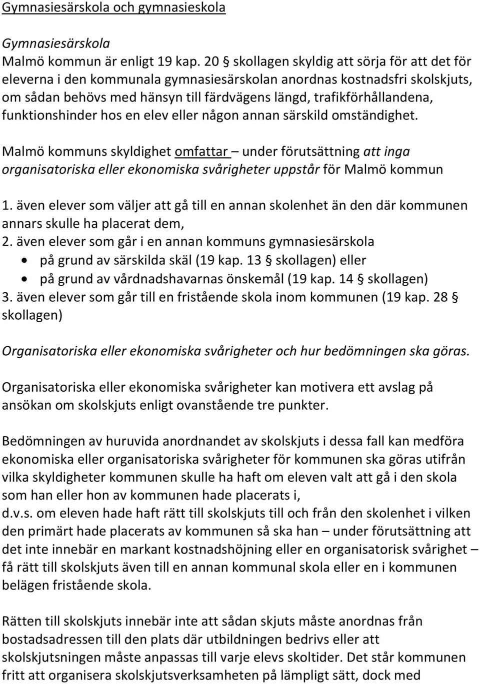 funktionshinder hos en elev eller någon annan särskild omständighet.