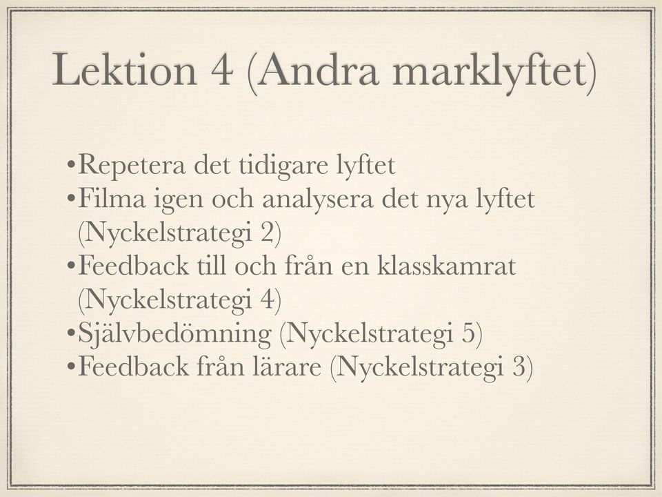 Feedback till och från en klasskamrat (Nyckelstrategi 4)