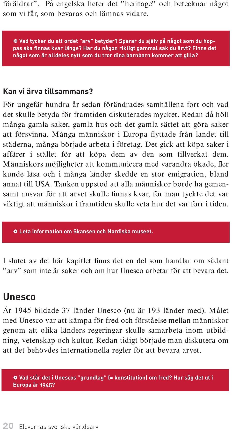 Kan vi ärva tillsammans? För ungefär hundra år sedan förändrades samhällena fort och vad det skulle betyda för framtiden diskuterades mycket.