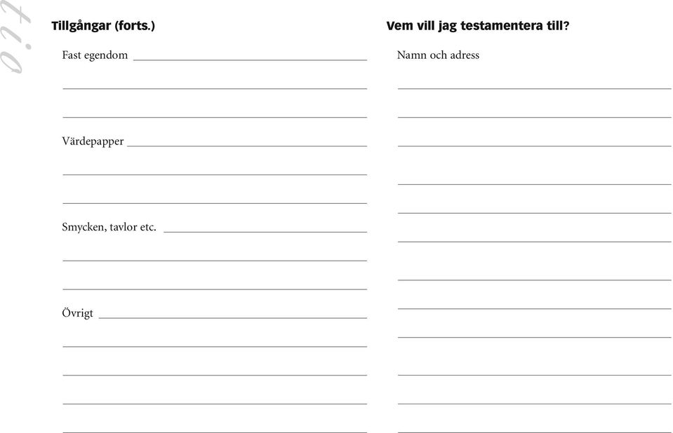 testamentera till?