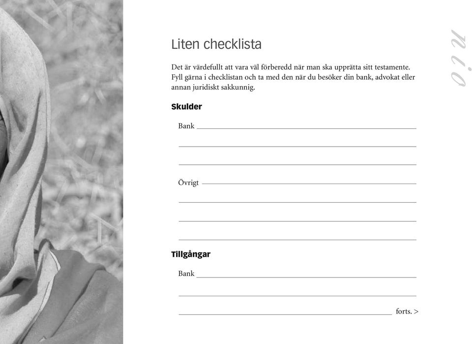 Fyll gärna i checklistan och ta med den när du besöker din