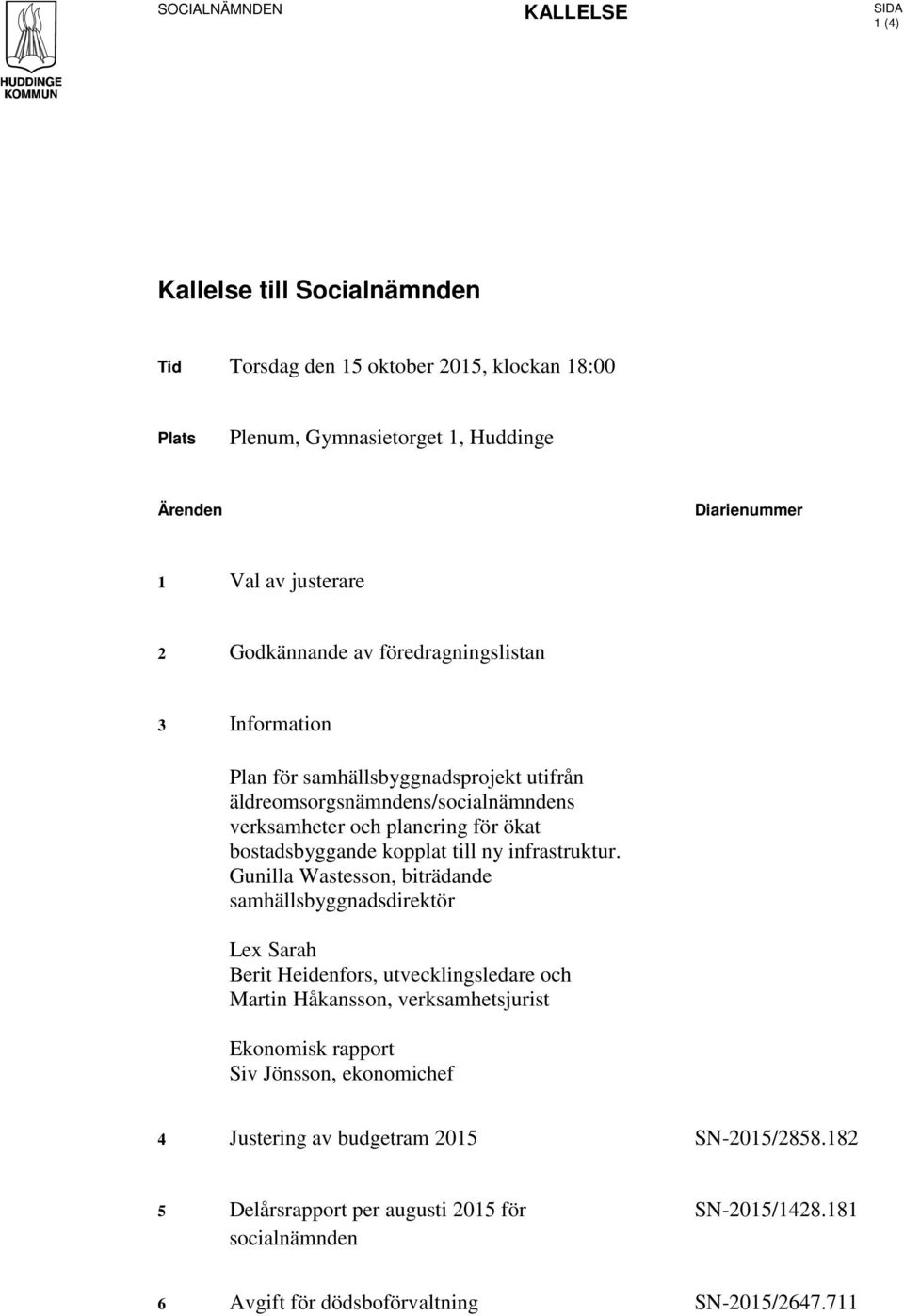 bostadsbyggande kopplat till ny infrastruktur.