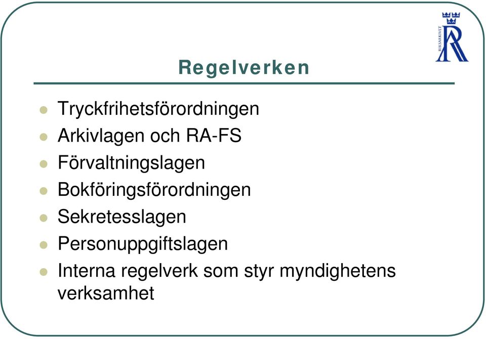 Bokföringsförordningen Sekretesslagen