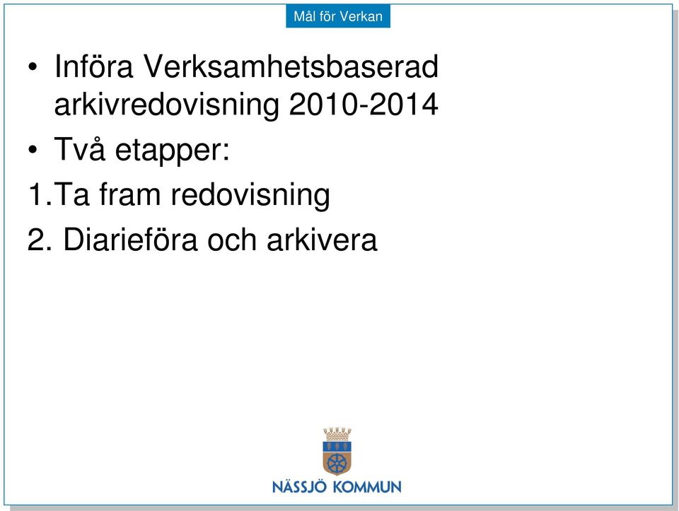 arkivredovisning 2010-2014 Två