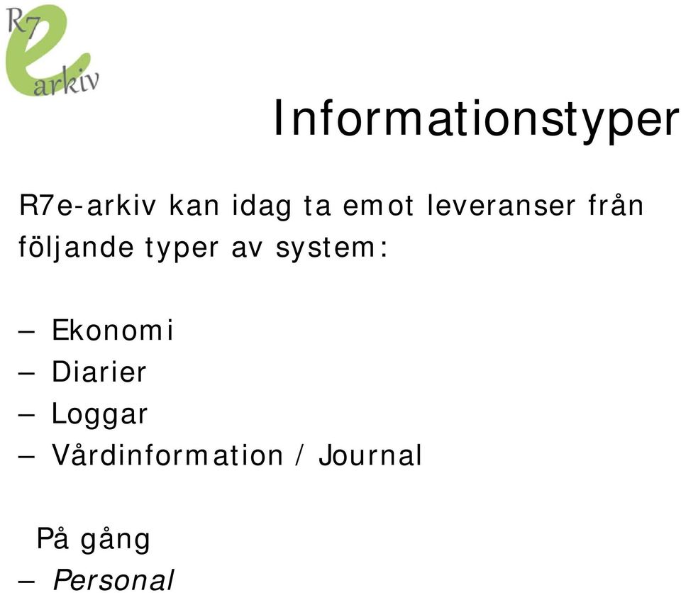 typer av system: Ekonomi Diarier