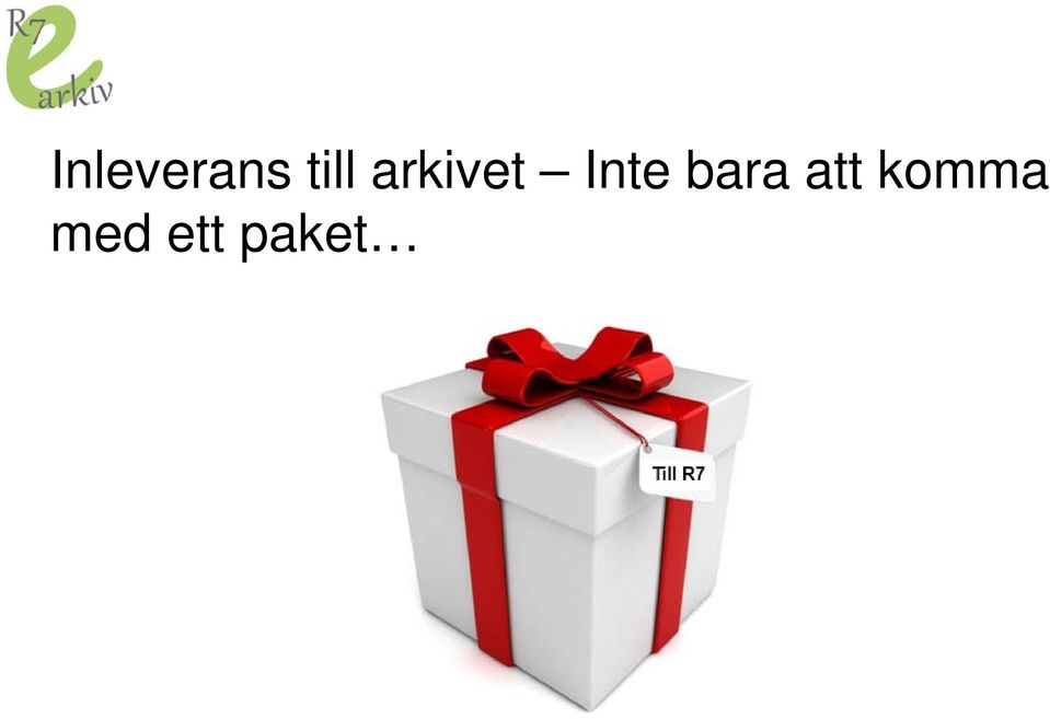 Inte bara att