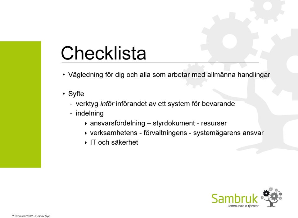 bevarande - indelning ansvarsfördelning styrdokument - resurser