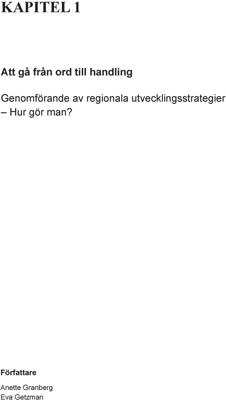 utvecklingsstrategier Hur gör man?