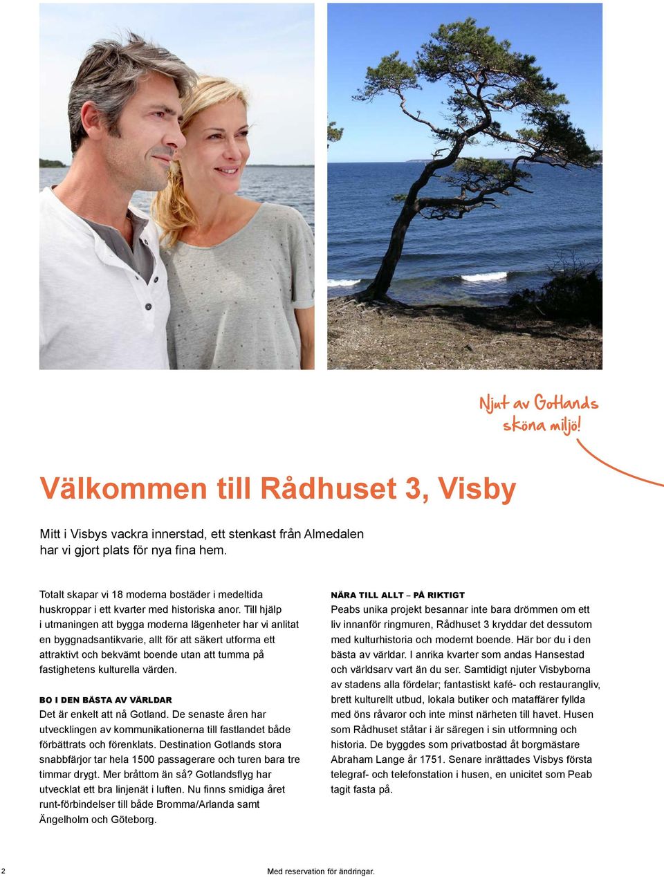 Till hjälp i utmaningen att bygga moderna lägenheter har vi anlitat en byggnadsantikvarie, allt för att säkert utforma ett attraktivt och bekvämt boende utan att tumma på fastighetens kulturella