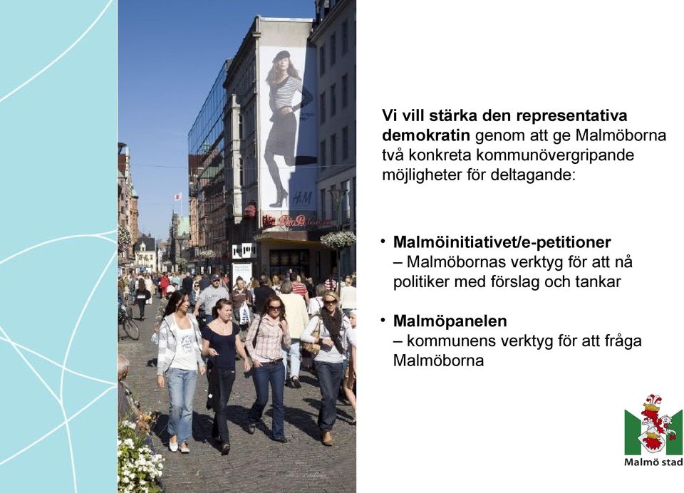 Malmöinitiativet/e-petitioner Malmöbornas verktyg för att nå