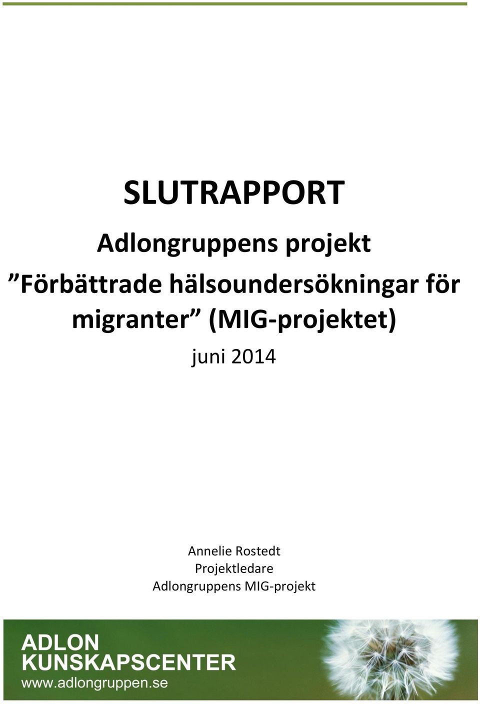 migranter (MIG-projektet) juni 2014