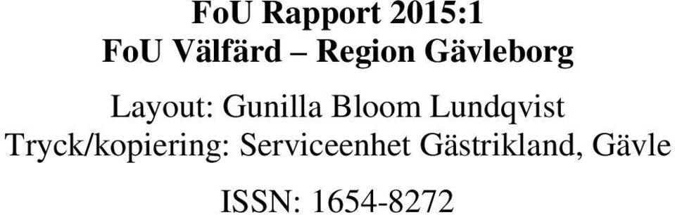 Bloom Lundqvist Tryck/kopiering: