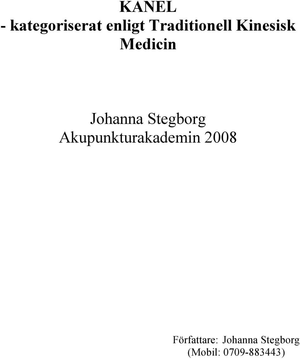 Stegborg Akupunkturakademin 2008