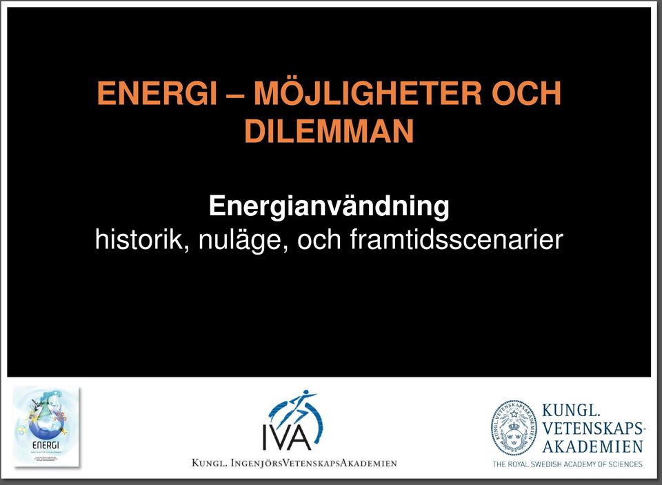 DILEMMAN Energianvändning