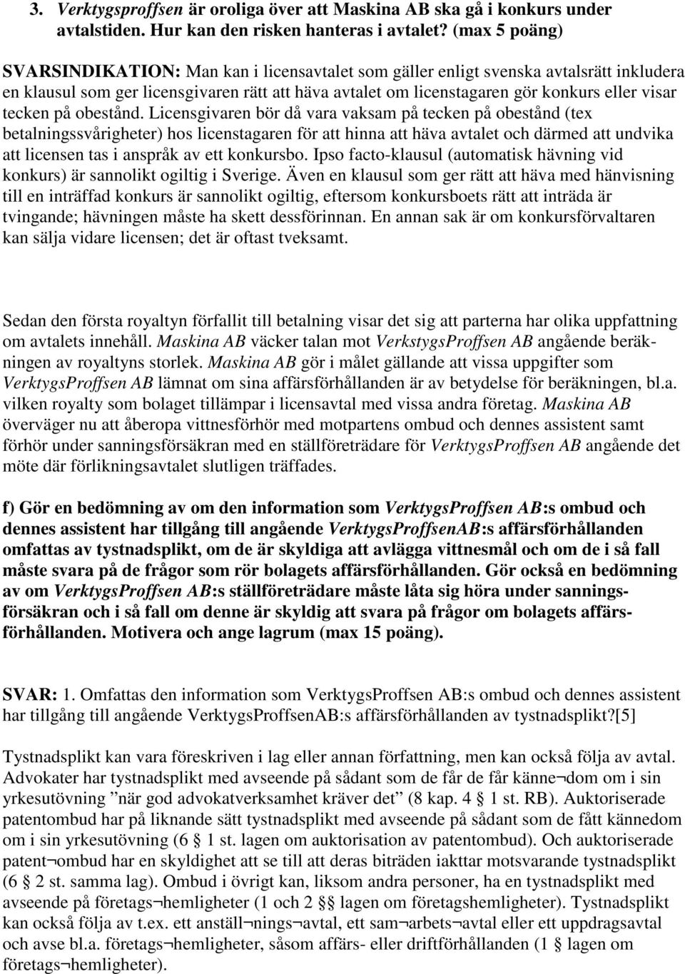 tecken på obestånd.