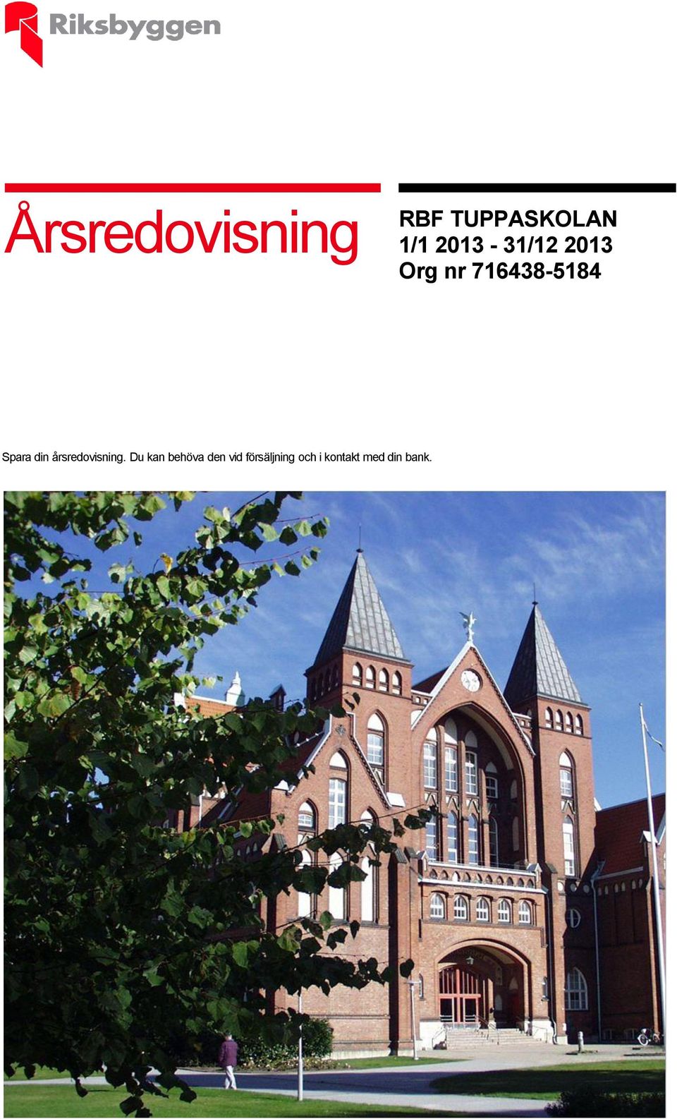 Spara din årsredovisning.