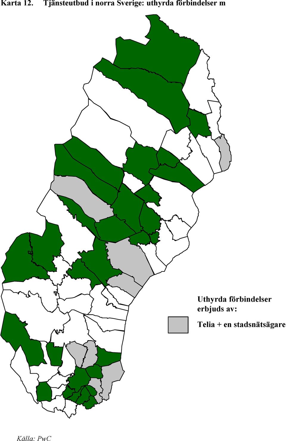 Sverige: uthyrda