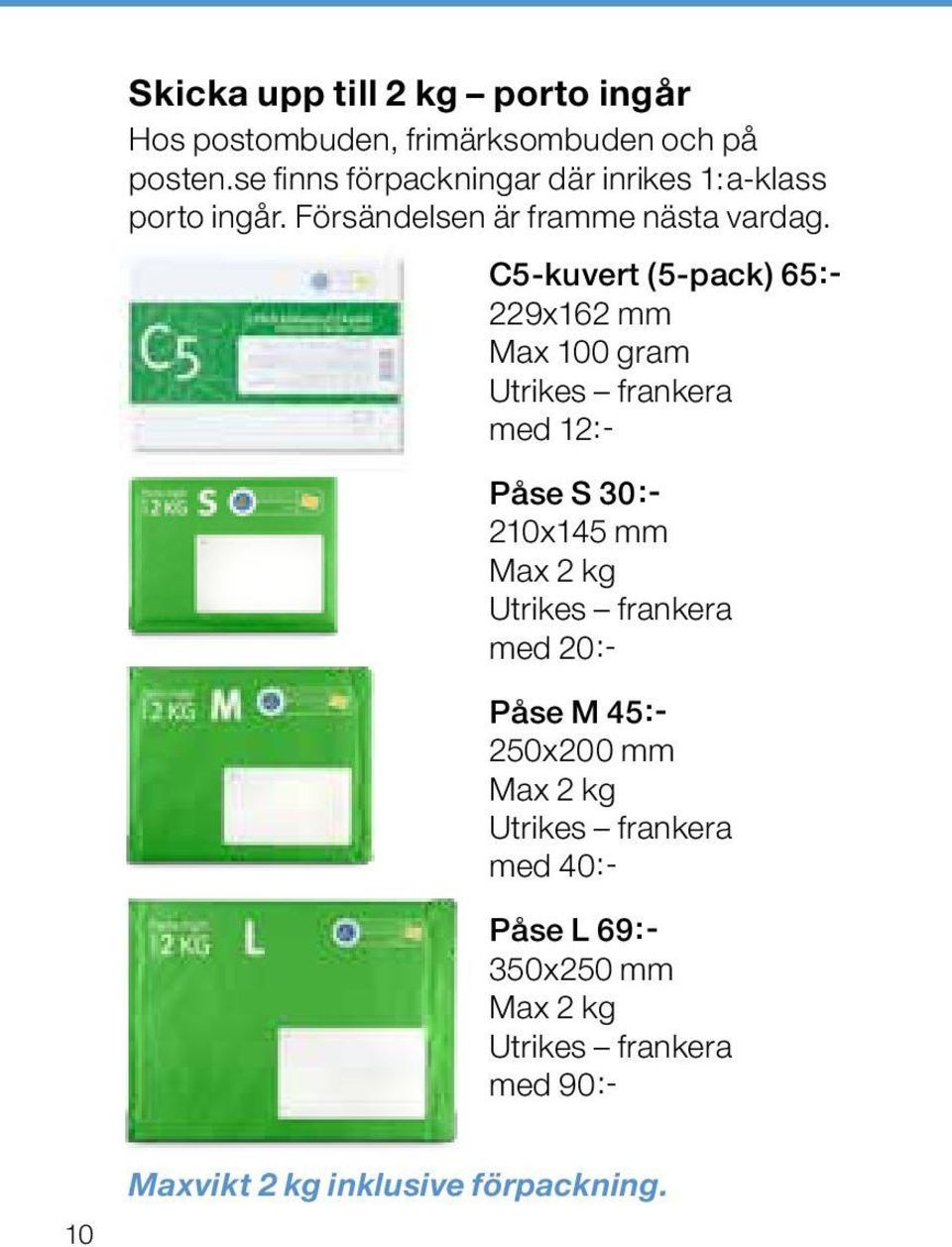 Portoguide. Priser och tjänster för brev och paket Gäller från 1 ...