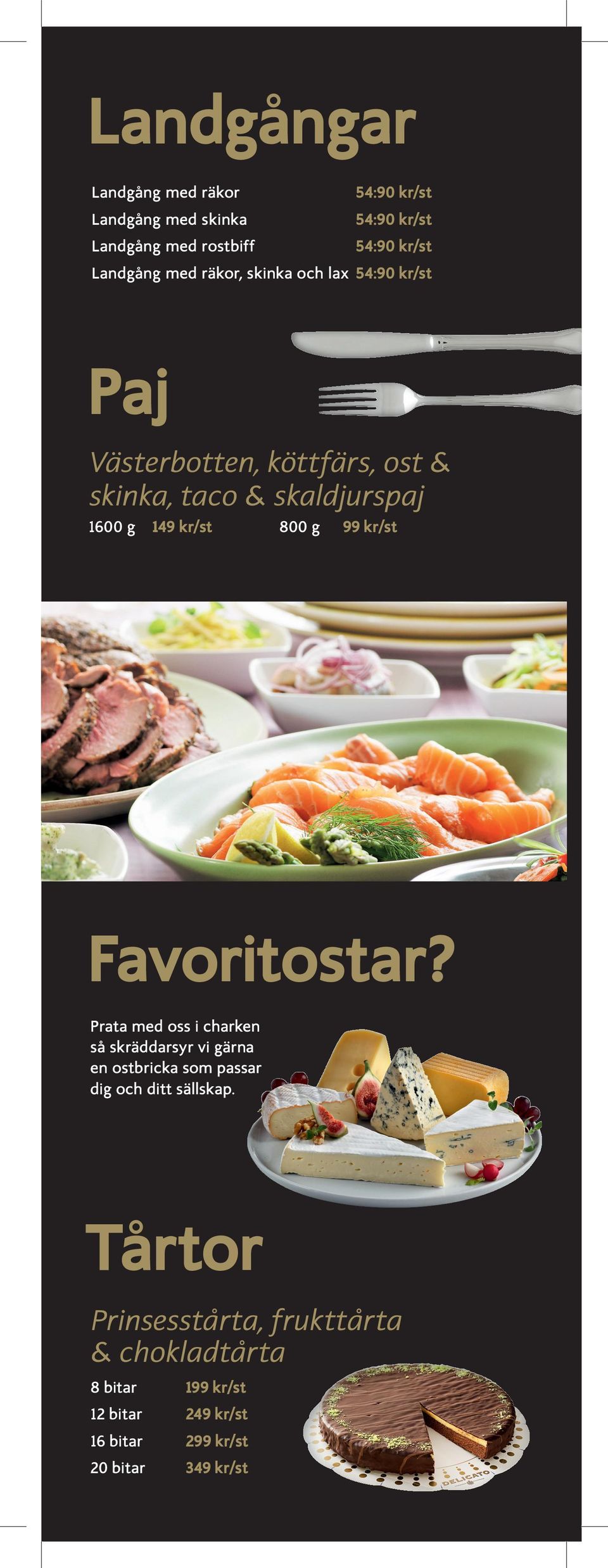 800 g 99 kr/st Favoritostar?