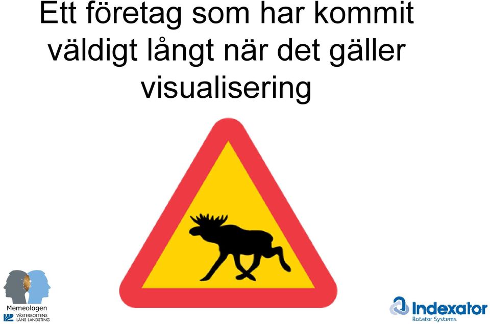 väldigt långt när