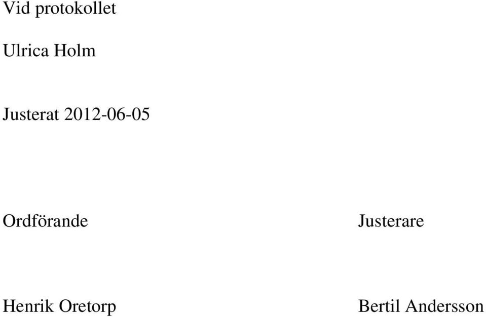 Ordförande Justerare