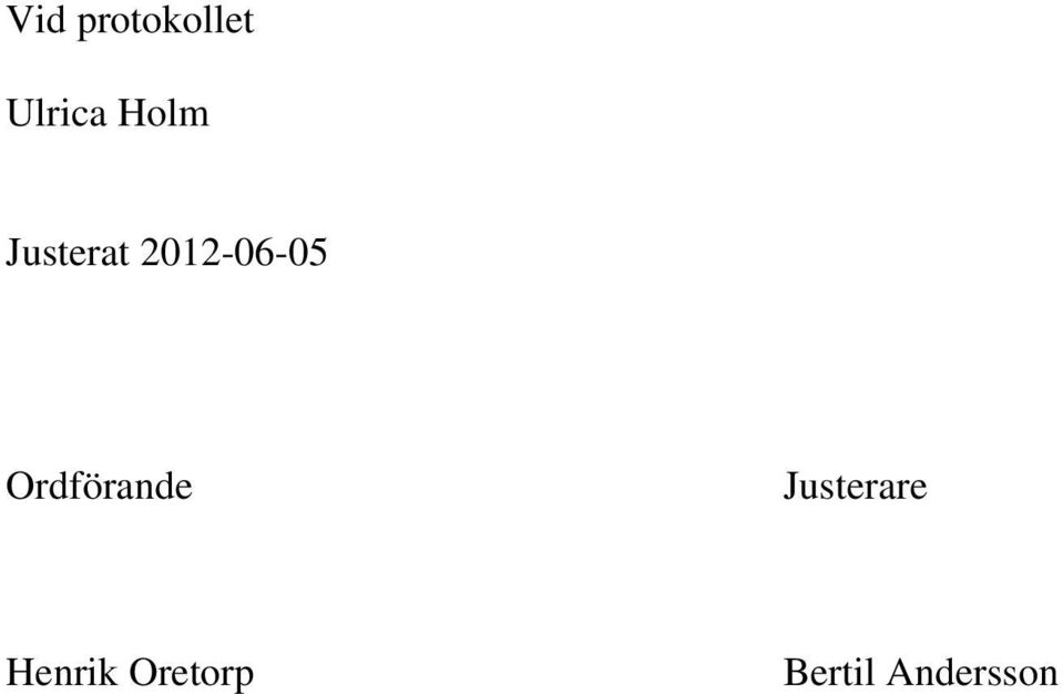 Ordförande Justerare