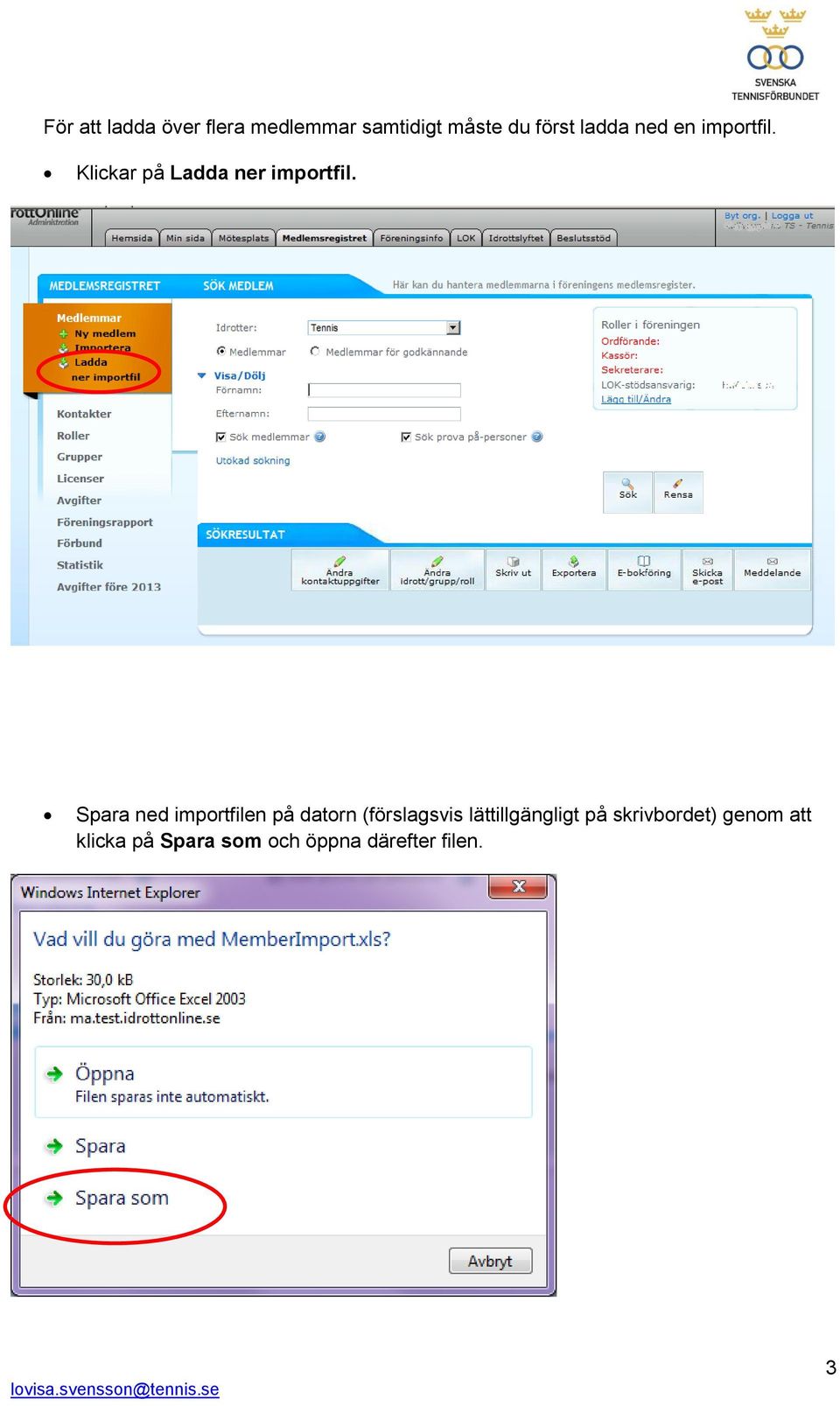 Spara ned importfilen på datorn (förslagsvis lättillgängligt