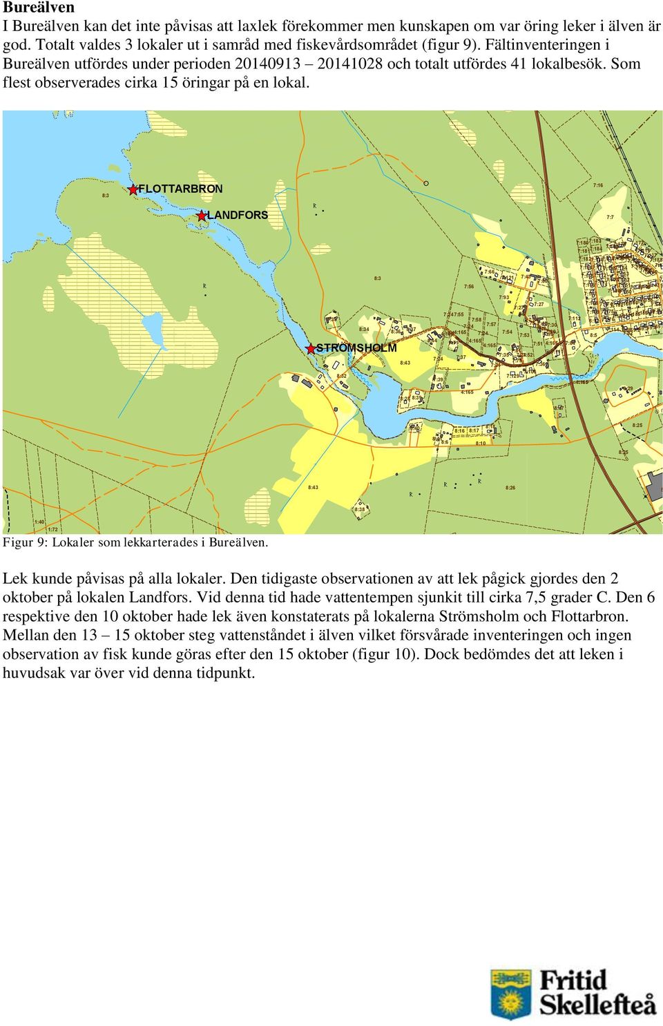 8:3 FLOTTARBRON 7:16 LANDFORS 7:7 8:3 8:35 8:34 8:36 8:37 STRÖMSHOLM 8:43 8:3 8:8 8:39 7:187:183 7:163 7:178 7:177 7:181 7:184 7:116 7:137 7:18 7:1387:139 7:14 7:141 7:17 7:14 7:188 7:1647:171 7:15