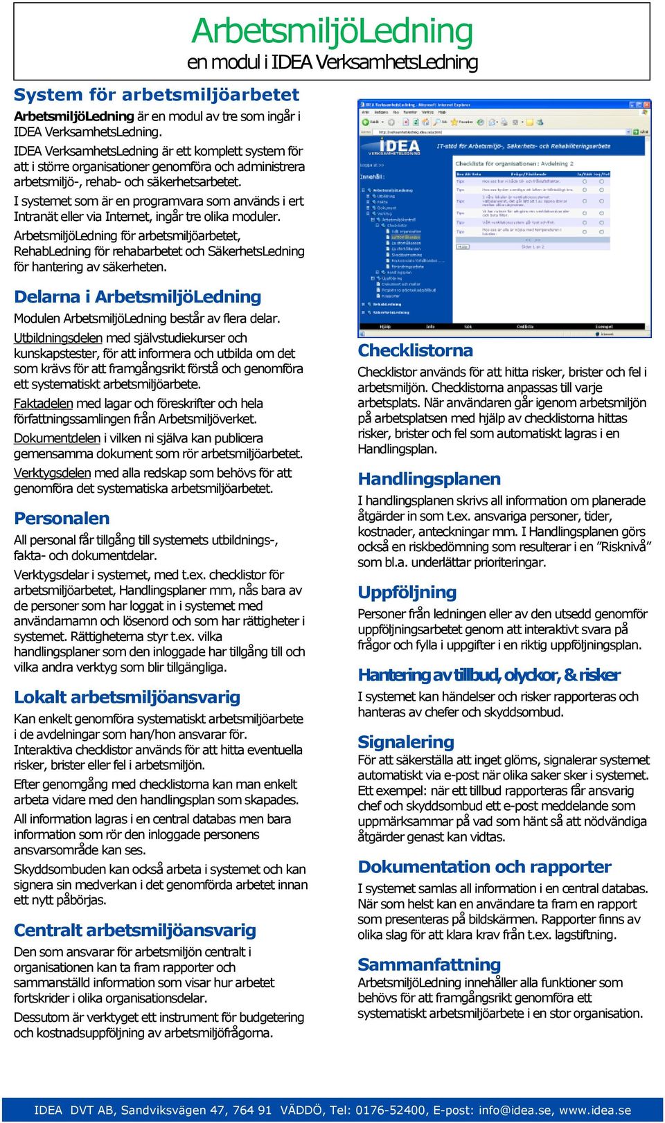 ett systematiskt arbetsmiljöarbete. Faktadelen med lagar och föreskrifter och hela författningssamlingen från Arbetsmiljöverket.