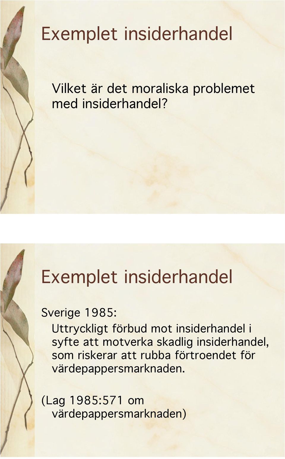 Exemplet insiderhandel Sverige 1985: Uttryckligt förbud mot insiderhandel