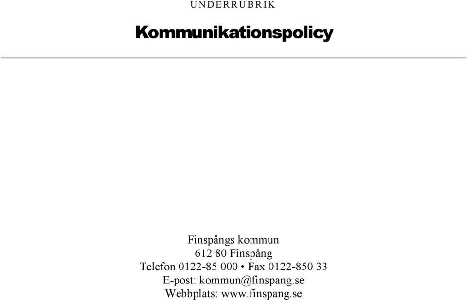 80 Finspång Telefon 0122-85 000 Fax
