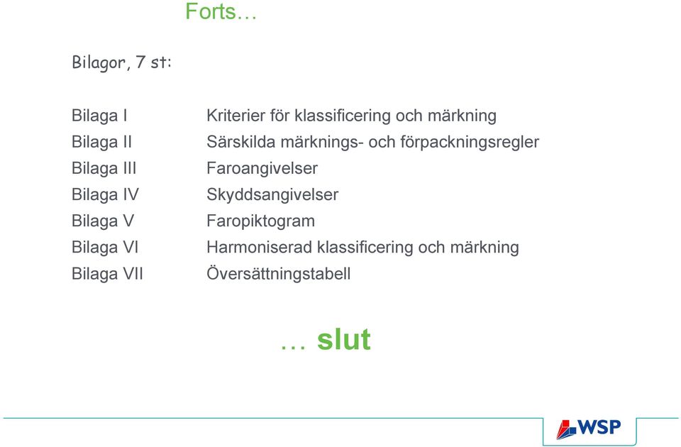 Särskilda märknings- och förpackningsregler Faroangivelser