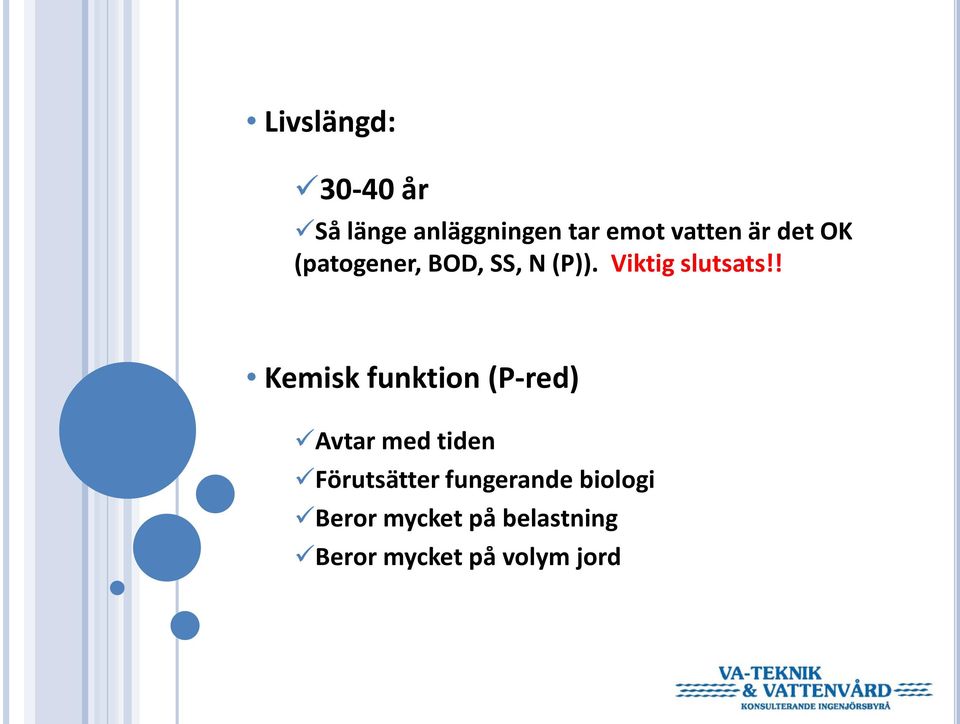 ! Kemisk funktion (P-red) Avtar med tiden Förutsätter