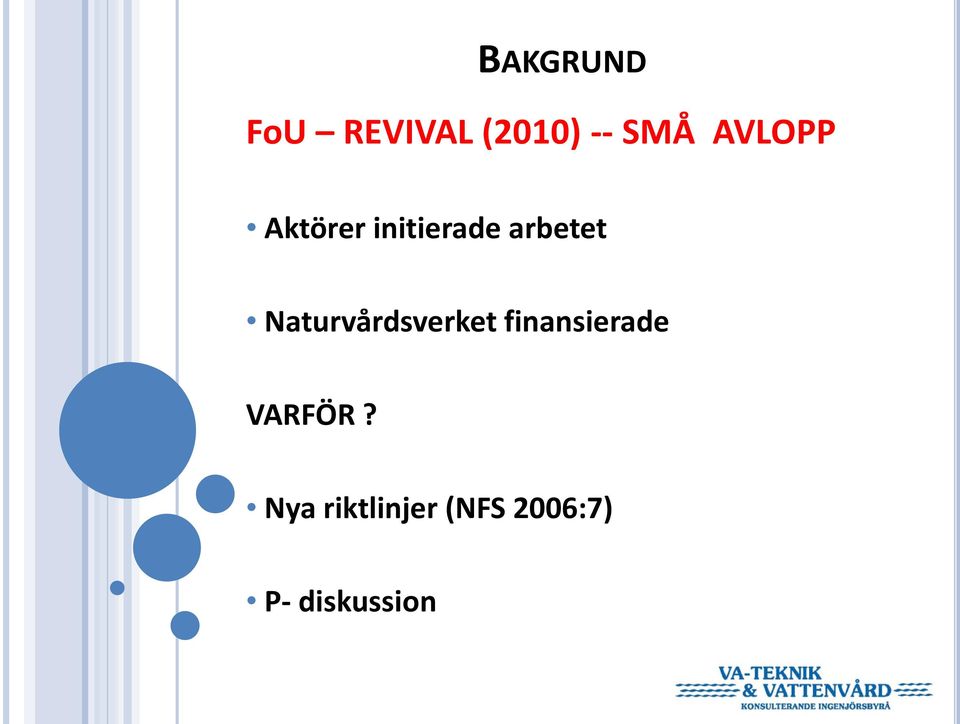 Naturvårdsverket finansierade VARFÖR?