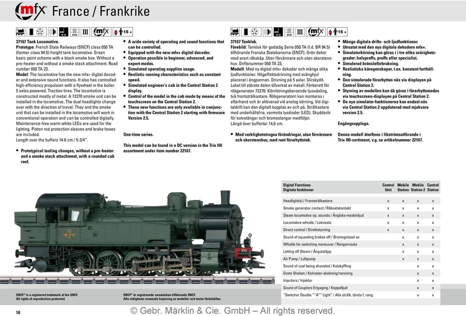 It also has controlled high-efficiency propulsion with a flywheel in the boiler. 5 ales powered. Traction tires. The locomotive is constructed mostly of metal.
