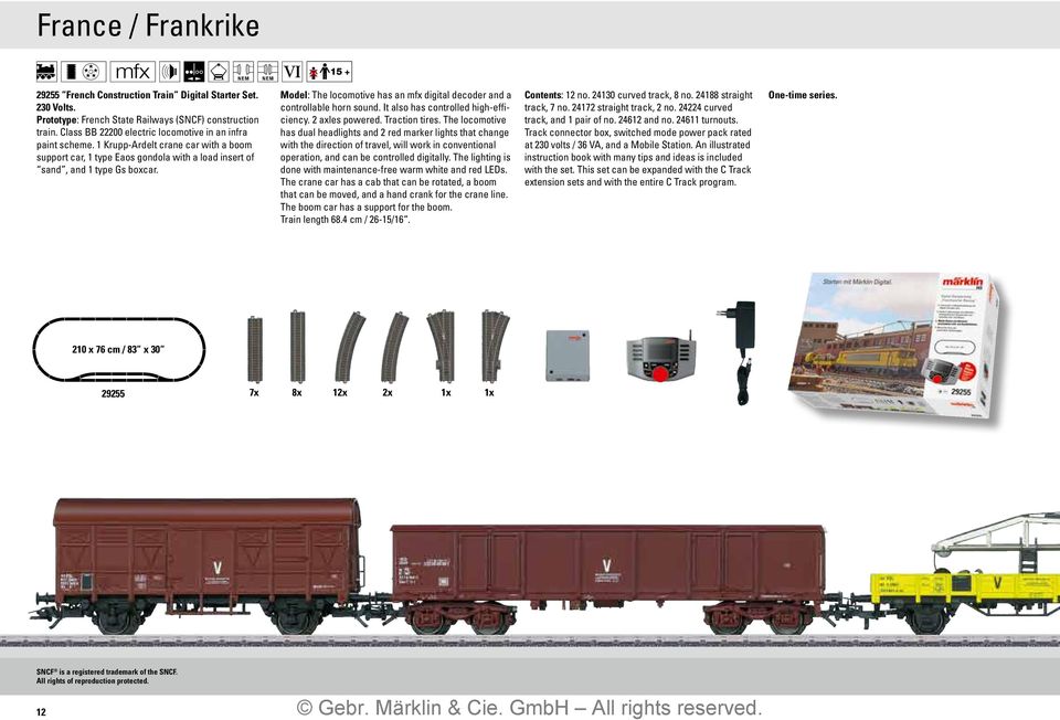 Model: The locomotive has an mf digital decoder and a controllable horn sound. It also has controlled high-efficiency. 2 ales powered. Traction tires.