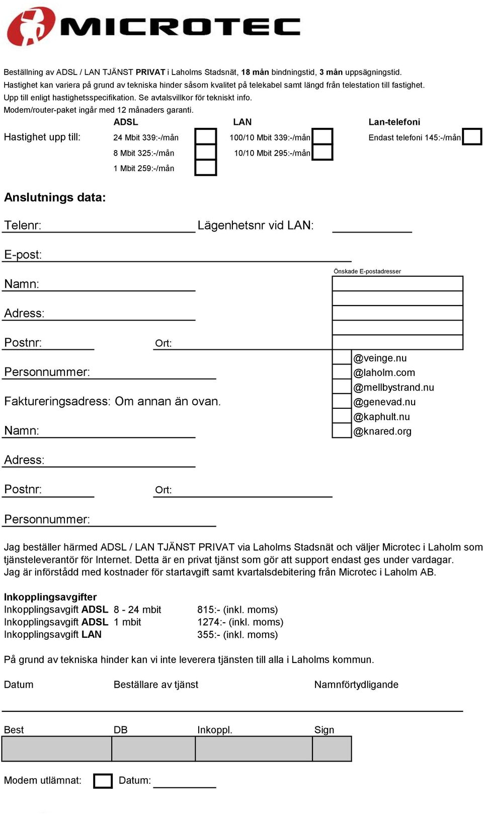 Modem/router-paket ingår med 12 månaders garanti.