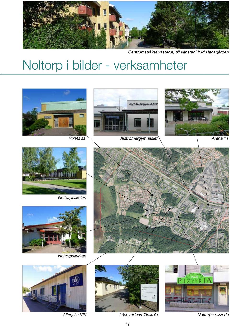 !!!!!!!!!!!!!!!!!!!!!!!!!!!!!!!!!!!!!!!!!!!!!!!!!!!!!!!!!!!!!!!!!!!!!!!!!!!!!!!!!!!!!!!!!!!!!!!!!!!!!!!!!!!!!!!!!!!!!!!!!!!!!!!!!!!!!!!!!!!!!!!!!!!!!!!!!!!!!!!!!!!!!!!!!! Noltorpskyrkan Alingsås KIK Lövhyddans förskola Noltorps pizzeria 11